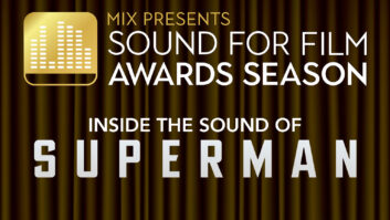Video: Inside The Sound of ‘Superman’ — Mix Sound For Film: Awards Season 2025