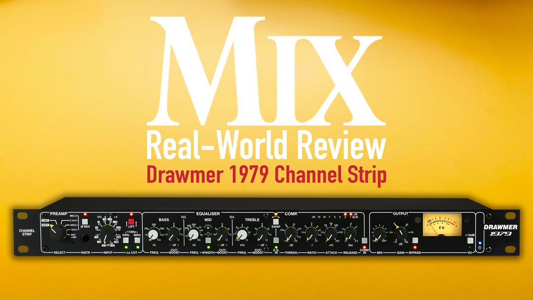 Drawmer 1979 Channel Strip — A Mix Product of the Week