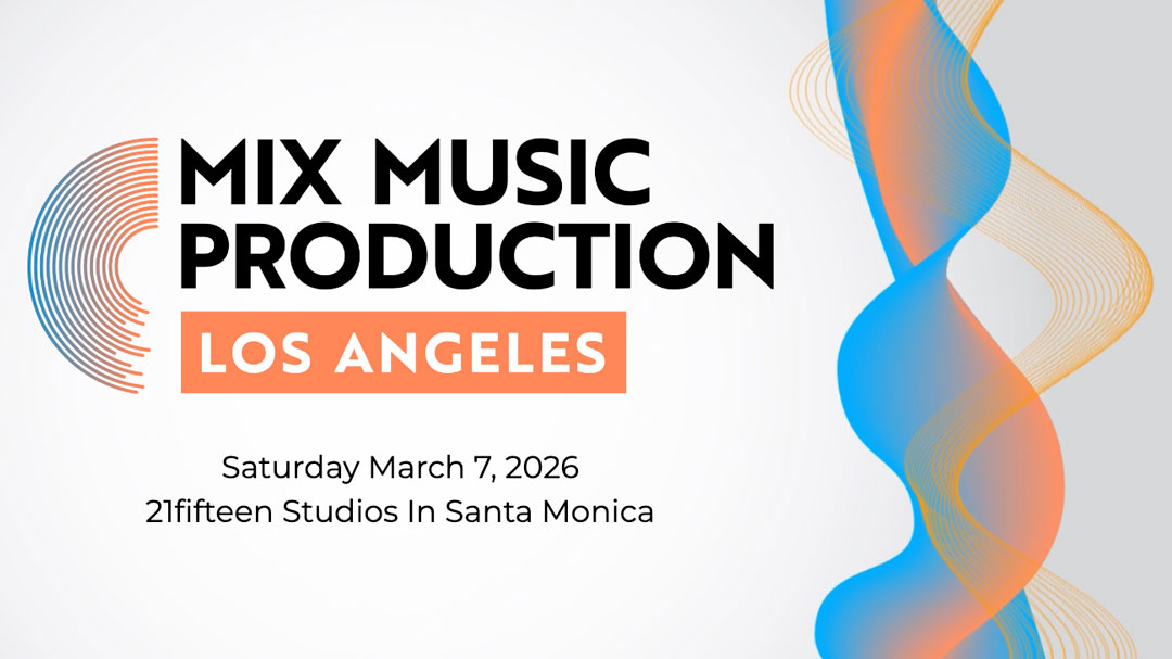 Mix Music Production LA Sets March 2026 Return