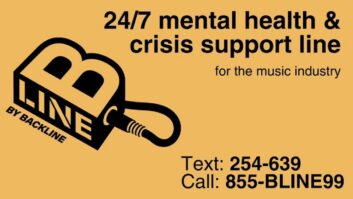 B-Line, a music industry-specific 24/7 mental health/crisis support line, is now available at 1-855-BLINE99 and via text at 254-639.