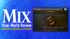 Heavyocity Dystropia – A Mix Real-World Review