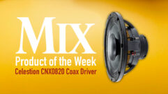 Celestion CNX0820 Coax Driver – A Mix Product of the Week
