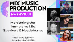 Mix Nashville 2026 Announces All-Star ‘Monitoring the Immersive Mix’ Panel