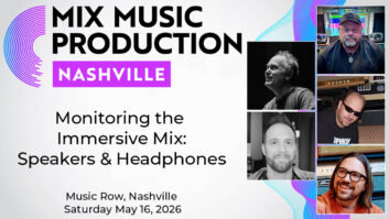 Mix Nashville 2026 Announces All-Star ‘Monitoring the Immersive Mix’ Panel