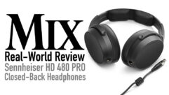 Sennheiser HD 480 PRO Closed-Back Headphones – A Mix Real-World Review
