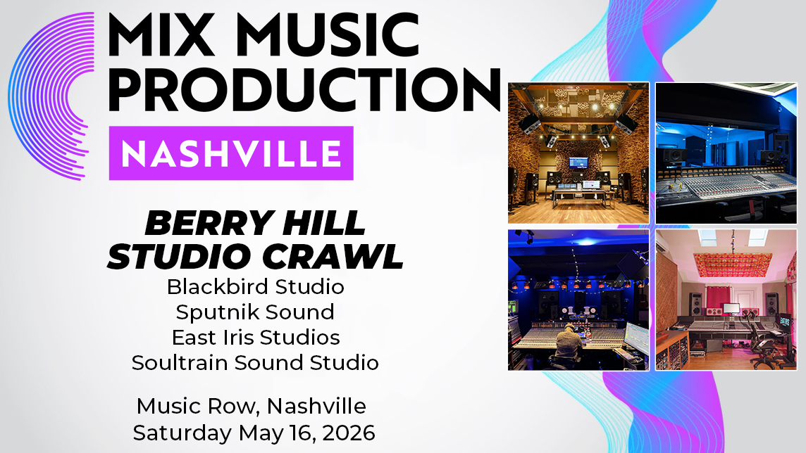 Mix Nashville 2026 Announces Berry Hill Studio Crawl!