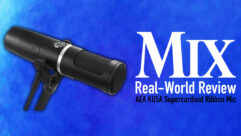 AEA KU5A Microphone – A Mix Real-World Review