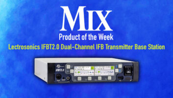Lectrosonics IFBT2.0 Dual-Channel IFB Transmitter Base Station — A Mix Product of the Week