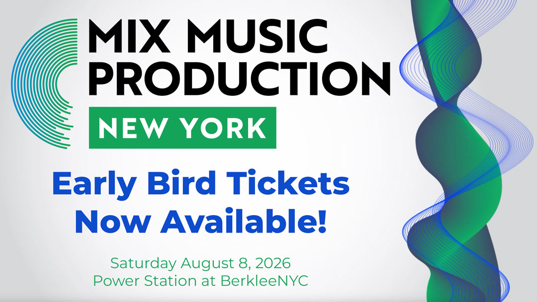 Mix Music Production NYC 2026 Launches with Early Bird Tickets
