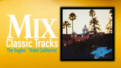 classic track, classic tracks, the eagles, eagles, hotel california