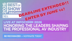 Best of Show Awards at InfoComm Deadline Extended to Friday