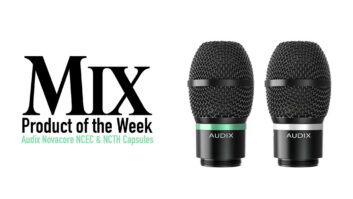 Audix Novacore NCEC & NCTH Wireless Microphone Capsules – A Mix Product of the Week