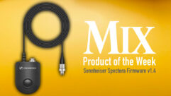 Sennheiser Spectera Firmware v1.4 – A Mix Product of the Week