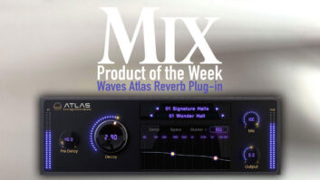 Waves Atlas Reverb Plug-in — A Mix Product of the Week