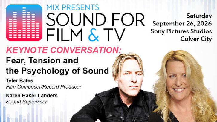Tyler Bates, Karen Baker Landers to kick off Mix Sound for Film & TV Event
