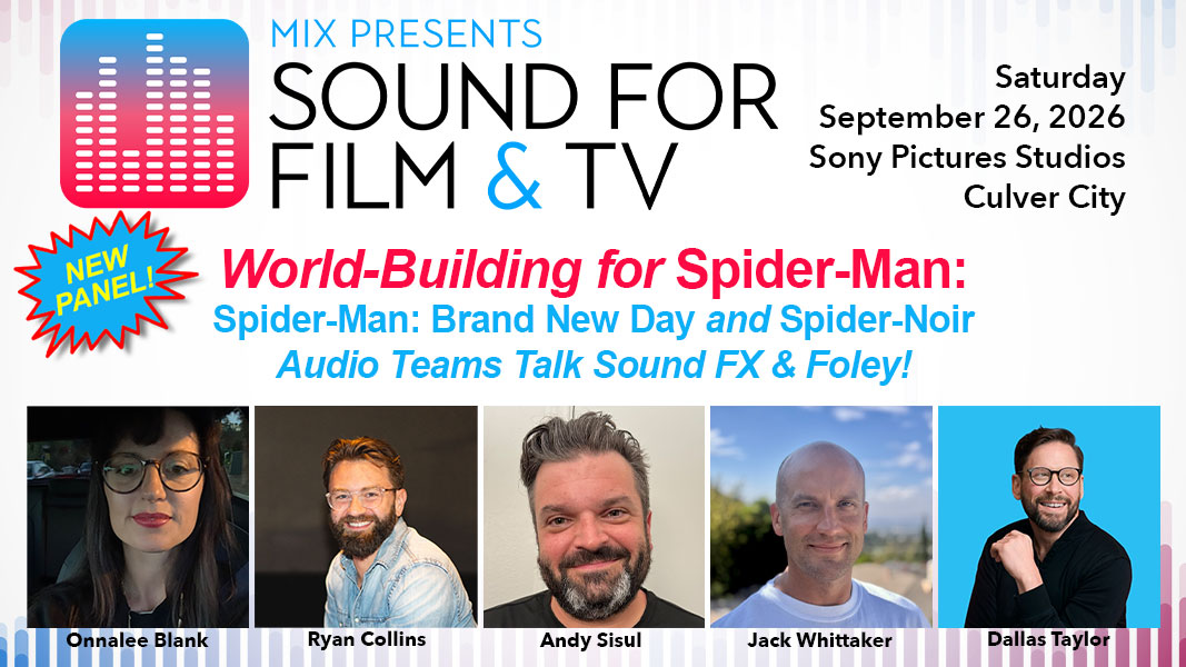Spectacular ‘Spider-Man’ Team-Up Set for Mix Sound For Film & TV
