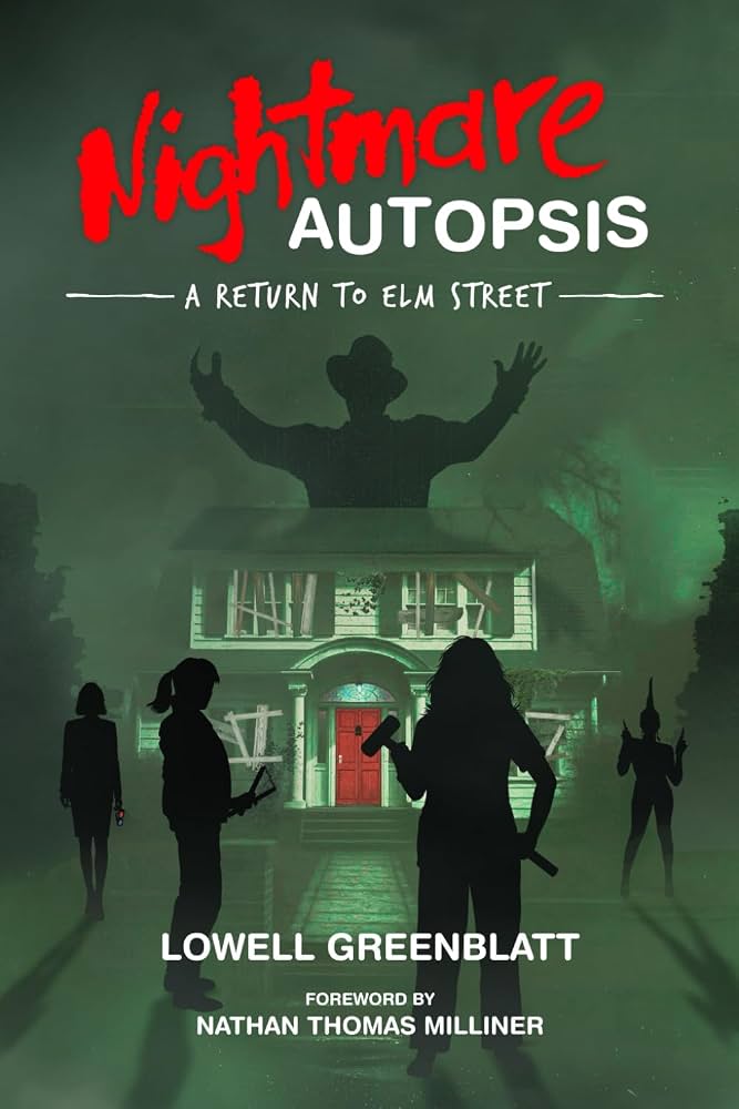 Nightmare Autopsis, a book-length analysis of the Freddy Krueger films by Lowell Greenblatt.
