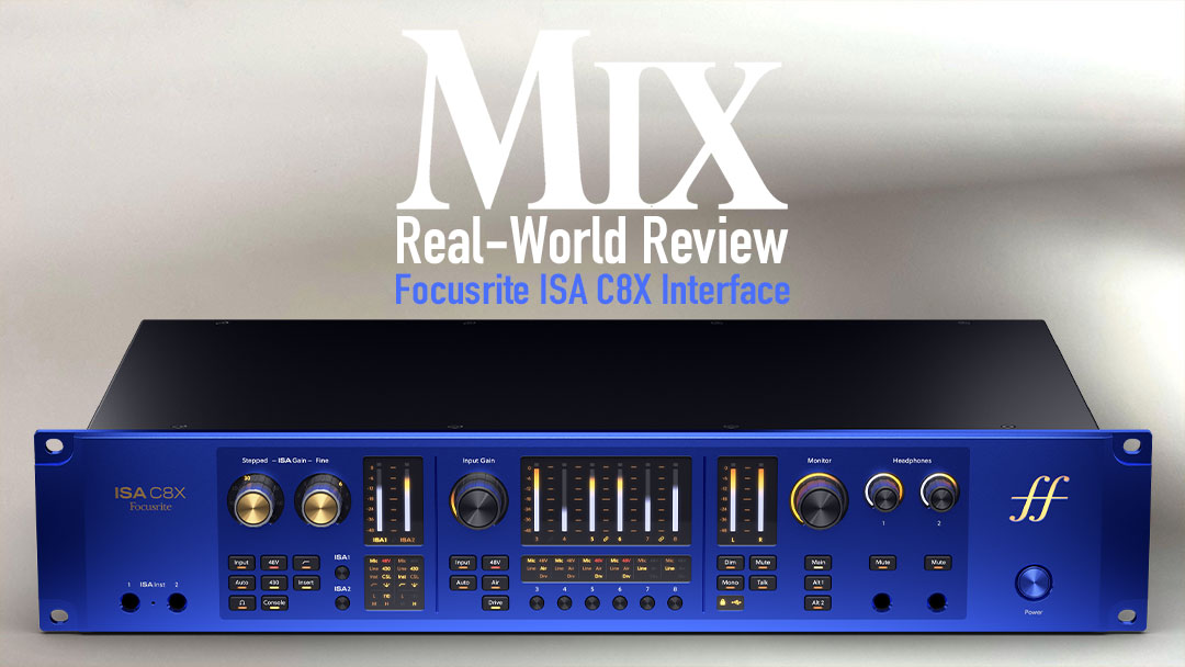 Focusrite ISA C8X — A Mix Real-World Review