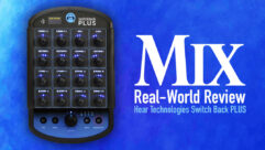 Hear Technologies Switch Back PLUS — A Mix Product of the Week