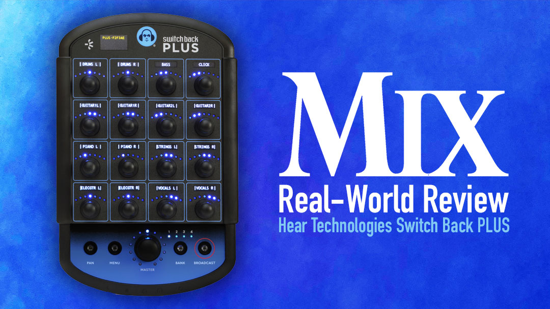 Hear Technologies Switch Back PLUS — A Mix Product of the Week