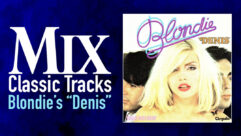 Classic Tracks: Blondie's “Denis”