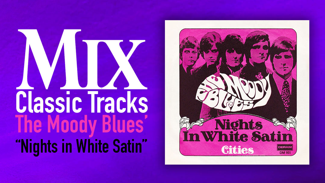 Classic Tracks: The Moody Blues’ “Nights in White Satin”